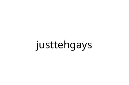 justtehgays