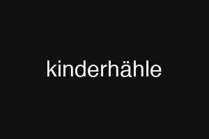kinderhähle