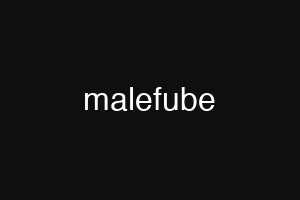 malefube