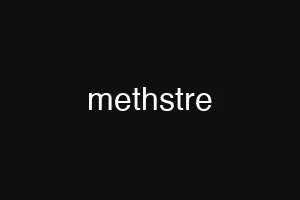 methstre