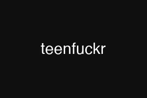 teenfuckr