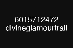 6015712472 divineglamourtrail