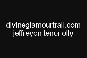 divineglamourtrail.com jeffreyon tenoriolly